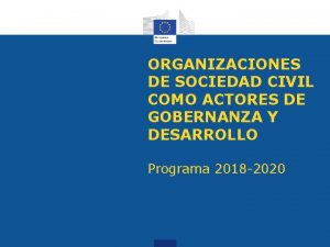 ORGANIZACIONES DE SOCIEDAD CIVIL COMO ACTORES DE GOBERNANZA