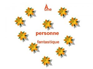 une personne fantastique Hello fantastique personne Quelquun tatil