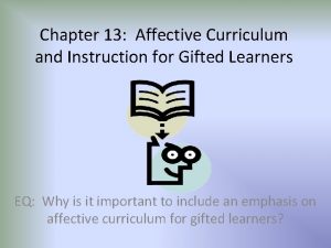 Chapter 13 Affective Curriculum and Instruction for Gifted