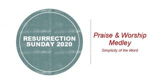 RESURRECTION SUNDAY 2020 Praise Worship Medley Simplicity of