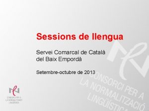 Sessions de llengua Servei Comarcal de Catal del