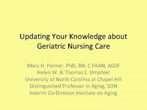 Updating Your Knowledge about Geriatric Nursing Care Mary