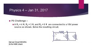 Physics 4 Jan 31 2017 P 3 Challenge