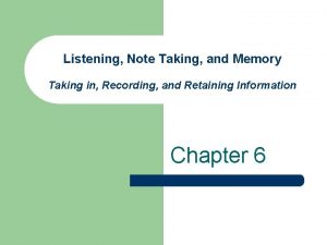 Listening Note Taking and Memory Taking in Recording