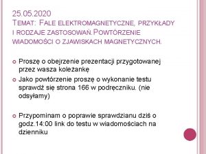 25 05 2020 TEMAT FALE ELEKTROMAGNETYCZNE PRZYKADY I