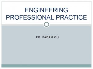 ENGINEERING PROFESSIONAL PRACTICE ER PADAM OLI CHAPTER ONE