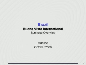 Brazil Buena Vista International Business Overview Orlando October