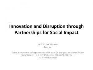 Innovation and Disruption through Partnerships for Social Impact