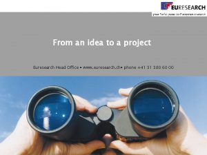 From an idea to a project Euresearch Head