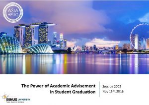 The Power of Academic Advisement in Student Graduation