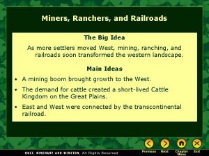 Miners Ranchers and Railroads The Big Idea As