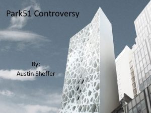 Park 51 Controversy By Austin Sheffer Park 51