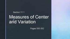 Section 11 1 Measures of Center and Variation