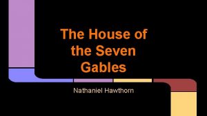 The House of the Seven Gables Nathaniel Hawthorn