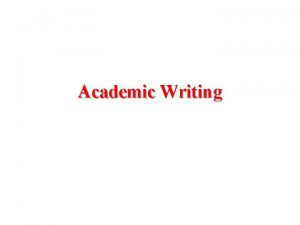 Academic Writing Whether you knew it or not