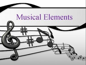 Musical Elements has been called a Universal Languange