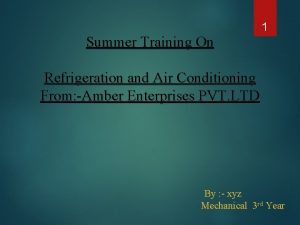 Summer Training On 1 Refrigeration and Air Conditioning