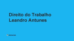 Direito do Trabalho Leandro Antunes Supremo Tribunal Federal