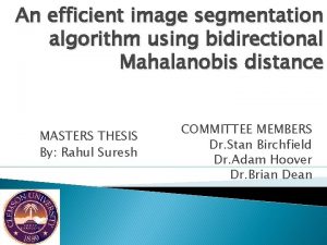 An efficient image segmentation algorithm using bidirectional Mahalanobis