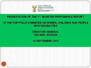 PRESENTATION OF THE 1 ST QUARTER PERFOMANCE REPORT