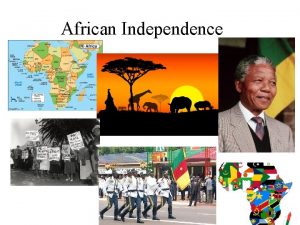 African Independence Transition to Independence In 1900 Africa