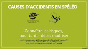 CAUSES DACCIDENTS EN SPLO Connatre les risques pour