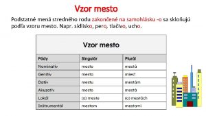 Vzor mesto Podstatn men strednho rodu zakonen na