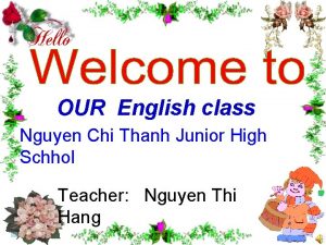 OUR English class Nguyen Chi Thanh Junior High