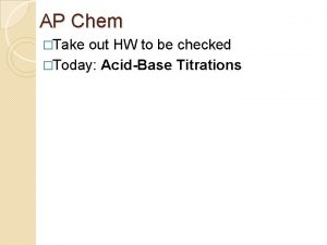 AP Chem Take out HW to be checked