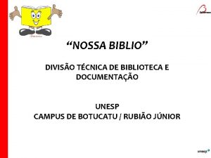 NOSSA BIBLIO DIVISO TCNICA DE BIBLIOTECA E DOCUMENTAO