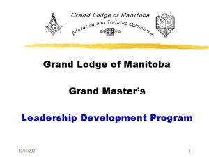 Grand Lodge of Manitoba Grand Masters Leadership Development