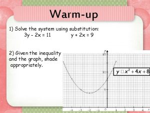 Warmup 1 Solve the system using substitution 3