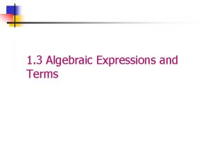 1 3 Algebraic Expressions and Terms Expressions You