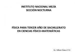 INSTITUTO NACIONAL MEJA SECCIN NOCTURNA FSICA PARA TERCER