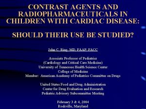 CONTRAST AGENTS AND RADIOPHARMACEUTICALS IN CHILDREN WITH CARDIAC