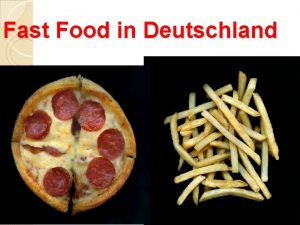 Fast Food in Deutschland Fast food hat was
