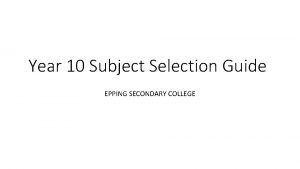 Year 10 Subject Selection Guide EPPING SECONDARY COLLEGE