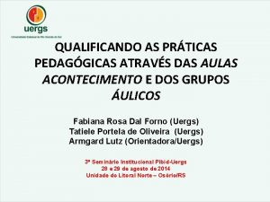 QUALIFICANDO AS PRTICAS PEDAGGICAS ATRAVS DAS AULAS ACONTECIMENTO