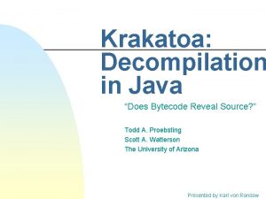 Krakatoa Decompilation in Java Does Bytecode Reveal Source