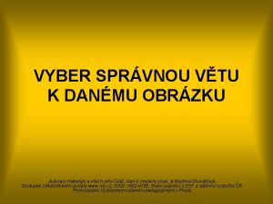 VYBER SPRVNOU VTU K DANMU OBRZKU Autorem materilu