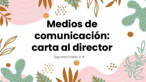 Medios de comunicacin carta al director Segundo medio