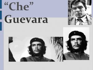 Che Guevara Ernesto Guevara de la Serna el