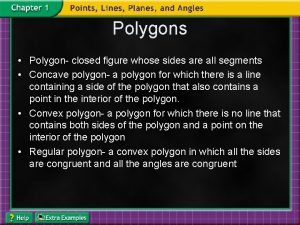 Polygons Polygon closed figure whose sides are all