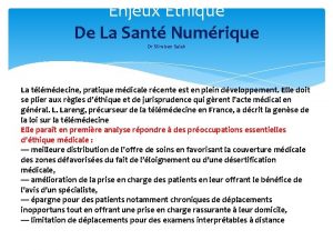 Enjeux Ethique De La Sant Numrique Dr Slim