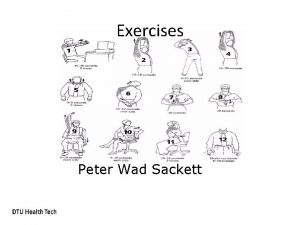 Exercises Peter Wad Sackett Preface The following exercises