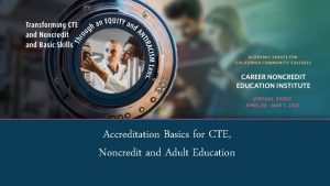 Accreditation Basics for CTE Noncredit and Adult Education