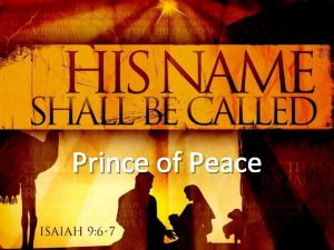 Prince of Peace Isaiah held out light to