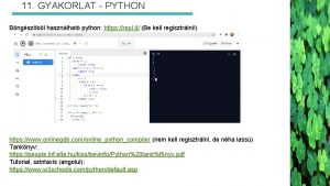 11 GYAKORLAT PYTHON Bngszbl hasznlhat python https repl