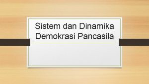 Sistem dan Dinamika Demokrasi Pancasila Ilustrasi sikap dan