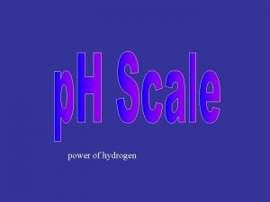 power of hydrogen p H scale logarithmic scale